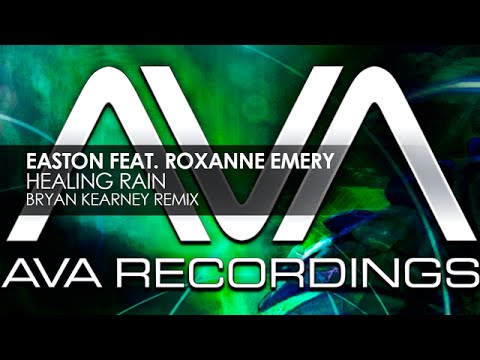 Easton featuring Roxanne Emery - Healing Rain (Bryan Kearney Remix)