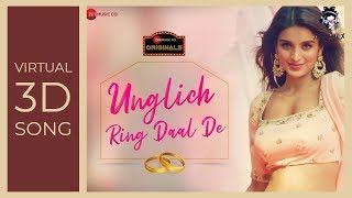 Unglich Ring Daal De Virtual 3D Song | Nidhhi Agerwal | Jyotica Tangri | Use Headphones | AFX 3D