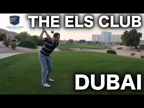The Els Club DUBAI Part 1
