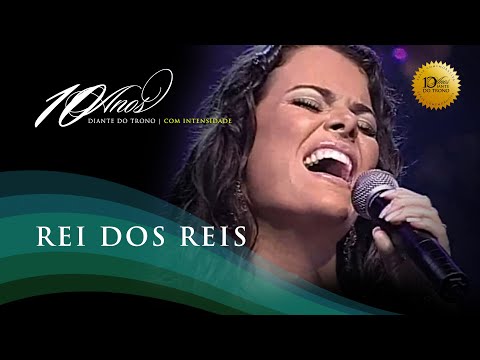 Rei Dos Reis - Diante do Trono
