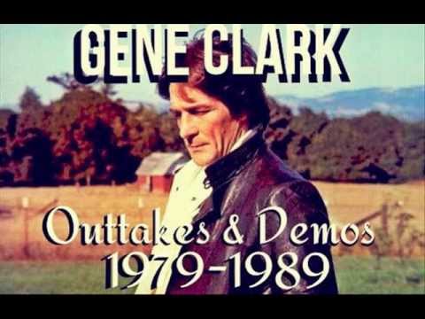 Gene Clark-Demos and Outtakes 1979-1989