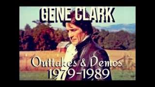 Gene Clark-Demos and Outtakes 1979-1989