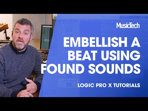 Logic Tips - Embellish a Beat Using Found Sounds