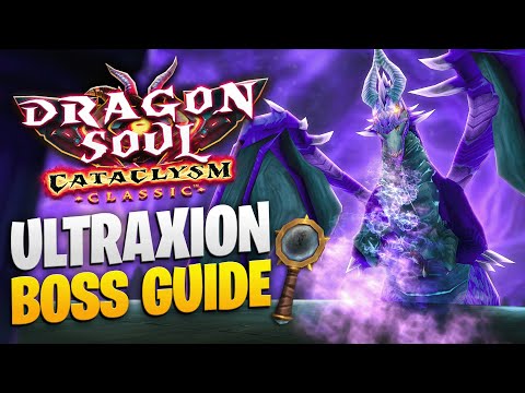 ULTRAXION BOSS GUIDE - CATACLYSM CLASSIC