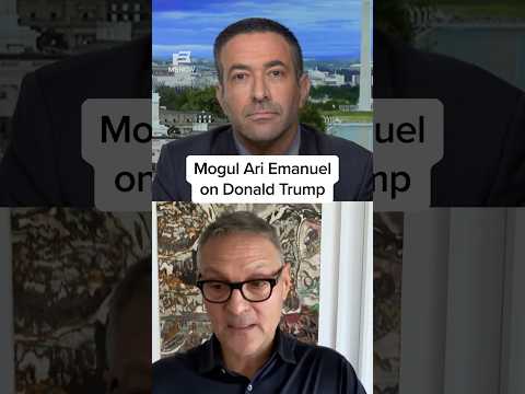 Mogul Ari Emanuel on Donald Trump