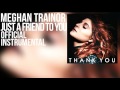 Meghan Trainor - Just A Friend To You (Official Instrumental)