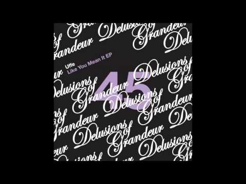 Uffe - Like You Mean It [Delusions]