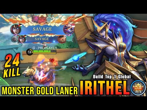 2x SAVAGE + 24 Kills!! Irithel Monster Gold Laner (WTF DAMAGE) - Build Top 1 Global Irithel ~ MLBB