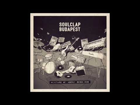 SoulClap Budapest - Mixtape #1 Abony Sessions - Mothership