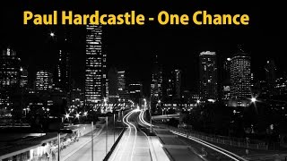 Paul Hardcastle - One Chance (Full Version) HQ sound
