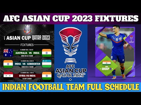 🇮🇳INDIAN NATIONAL FOOTBALL TEAM FULL SCHEDULE in AFC ASIAN CUP 2024 || INDIAN TEAM UPCOMING MATCHES✅