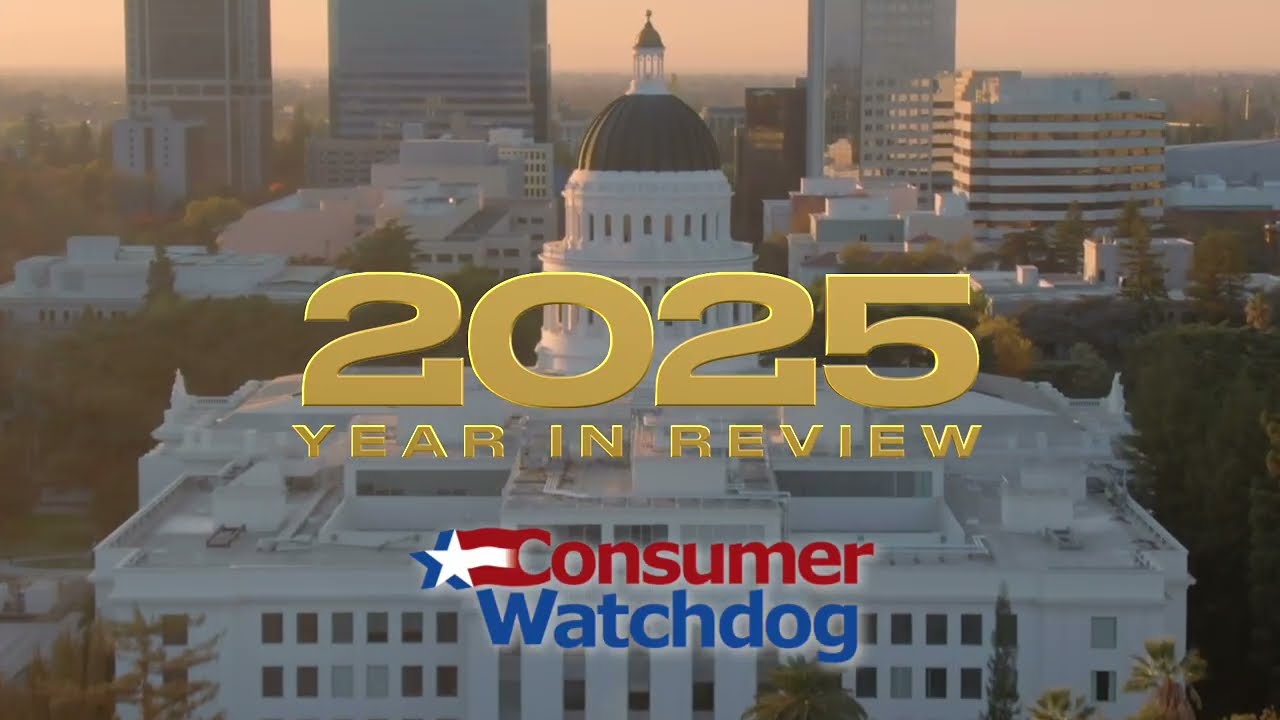 2025 Highlights from Consumer Watchdog