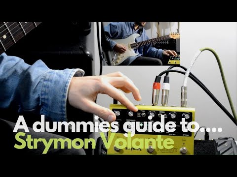 A dummies guide to the Strymon Volante (part 1)