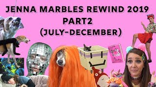 Jenna Marbles Rewind 2019 Part 2 (July - December)