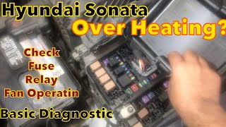 Hyundai Sonata 2011 OVER HEATING issue diagnostic check cooling ran FUSE and Relay