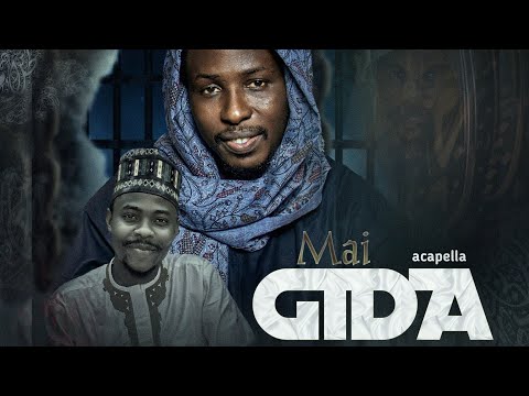 Mai Gida Acapella Dan Gata & Zaki Dan Yaya