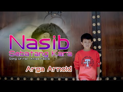 Arga Arnold - Nasib Sebatang Kara (Official Music Video)