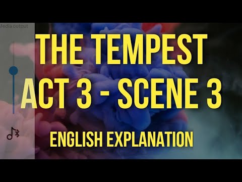 The Tempest | ACT 3 - SCENE 3 | ENGLISH Explanation | William Shakespeare | With Summary | ISC Drama