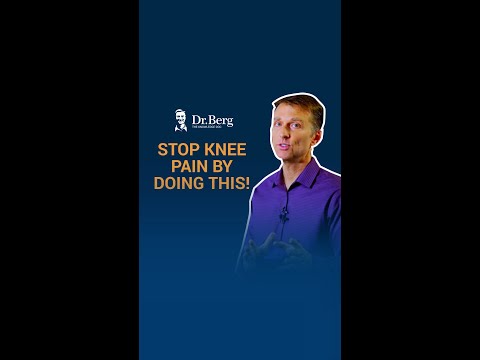 Dr. Berg - Stop Knee Pain by Doing This!
