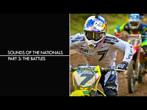 The Battles | Part 3 - Sounds Of The Nationals (Lucas Oil Pro Motocross)
