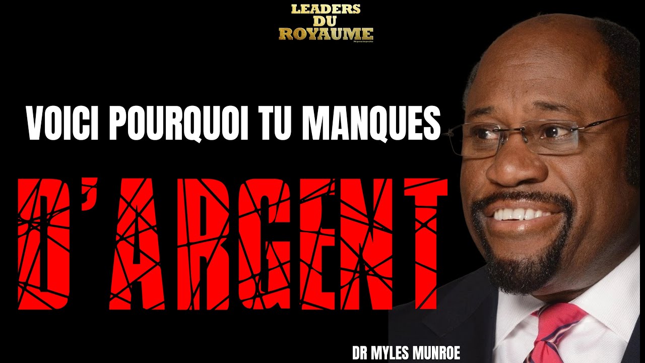 💰 DÉCOUVREZ LE POUVOIR DE L'ARGENT | ENSEIGNEMENT DE MYLES MUNROE EN FRANÇAIS 💰