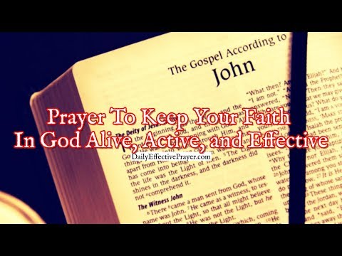 Prayer To Keep Your Faith In God Alive, Active and Effective | Daily Prayers Video