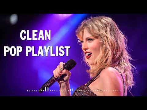 1 Hour Clean Pop Songs Playlist 🎧 Clean Pop Playlist 2024 🎶 Clean Pop Music Mix 🎵 Clean Pop Mix