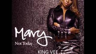 Mary J  Blige  -  Not Today ft  Eve