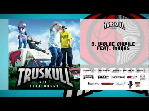 9. Truskull - "Wolne chwile" feat. Maras (NIC STRACONEGO EP)