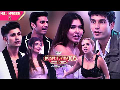 MTV Splitsvilla X6 | Full Ep - #15 | Explosive Dome Session: Fights Erupt and a Jaw-Dropping Dumping