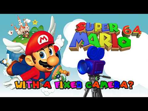 Can You Beat Super Mario 64 With A Fixed Camera?