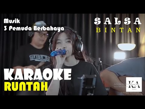 RUNTAH - DOEL SUMBANG ( SALSA BINTAN FT 3 PEMUDA BERBAHAYA VERSION ) KARAOKE