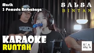 Download lagu RUNTAH - DOEL SUMBANG ( SALSA BINTAN FT 3 PEMUDA BERBAHAYA VERSION ) KARAOKE mp3