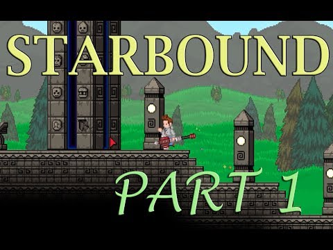 Starbound 1.3: part 1 - The new beginning