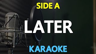 LATER - Side A (KARAOKE Version)