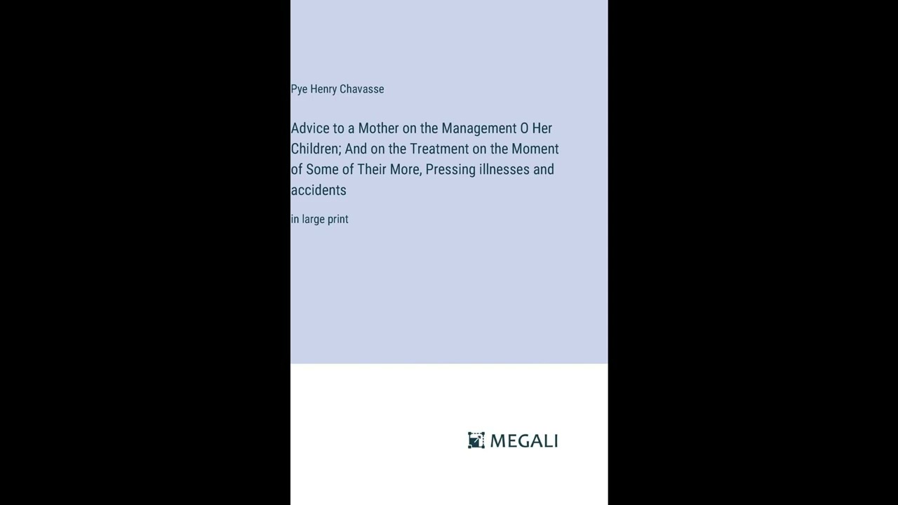 Advice to a Mother on the Management O Her Children; And on the Treatment on the Mom- Full Audiobook