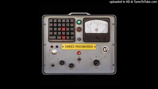 Dawes - Passwords - 05 - My Greatest Inventiion
