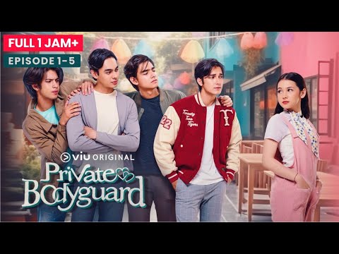 Private Bodyguard Episode 1-5 Full 1 Jam | Alur Cerita Film