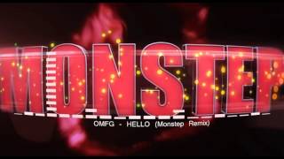 OMFG - HELLO (Monstep Remix)