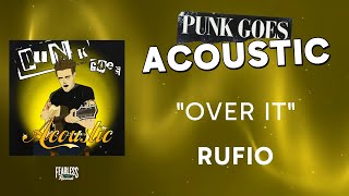 Rufio - Over It (Official Audio) - from Punk Goes Acoustic