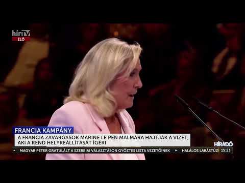 A francia zavargások Marine Le Pen malmára hajtják a vizet, aki a rend helyreállítását ígéri - HírTV