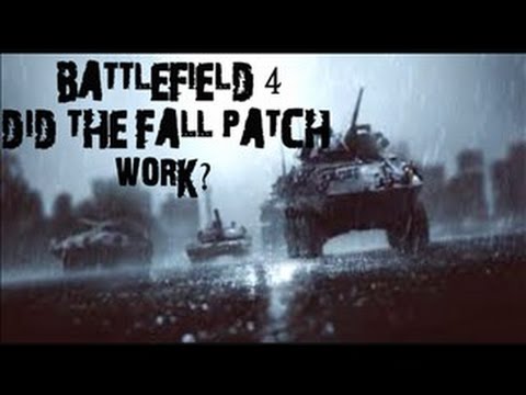 BattleField 4: Fall Patch - Did It Work?
