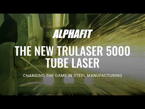 The New TruLaser 5000 Tube Laser | AlphaFit