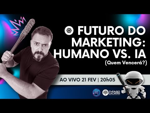 O Futuro do Marketing: Humano vs. IA | 2024