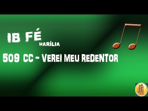 509 CC - Cantor Cristão - Verei meu redentor - Igreja Batista da Fé de Marília