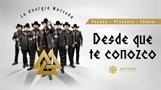 Desde Que Te Conozco Lyrics English Translation