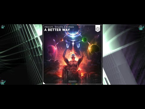 A Better Way - MrWhite, WINARTA, Borned - Music Visualization - Trippy - 4K