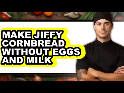 How To Make Jiffy Cornbread Without Eggs And Milk - Full Guide