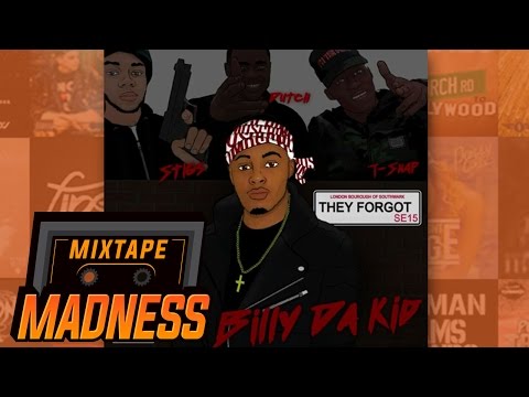 Billy Da Kid ft Stigs x Dutch The Dirtiest x T Snap - They Forgot | @MixtapeMadness