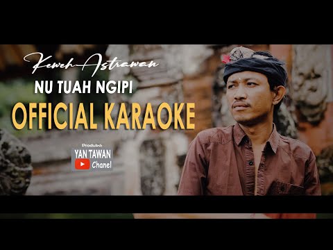 Yan Tawan Productions : Keweh Astrawan - Nu Tuah Ngipi (KARAOKE)